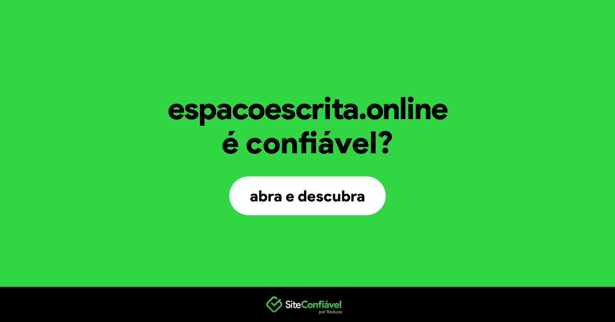 O site espacoescrita.online é confiável?