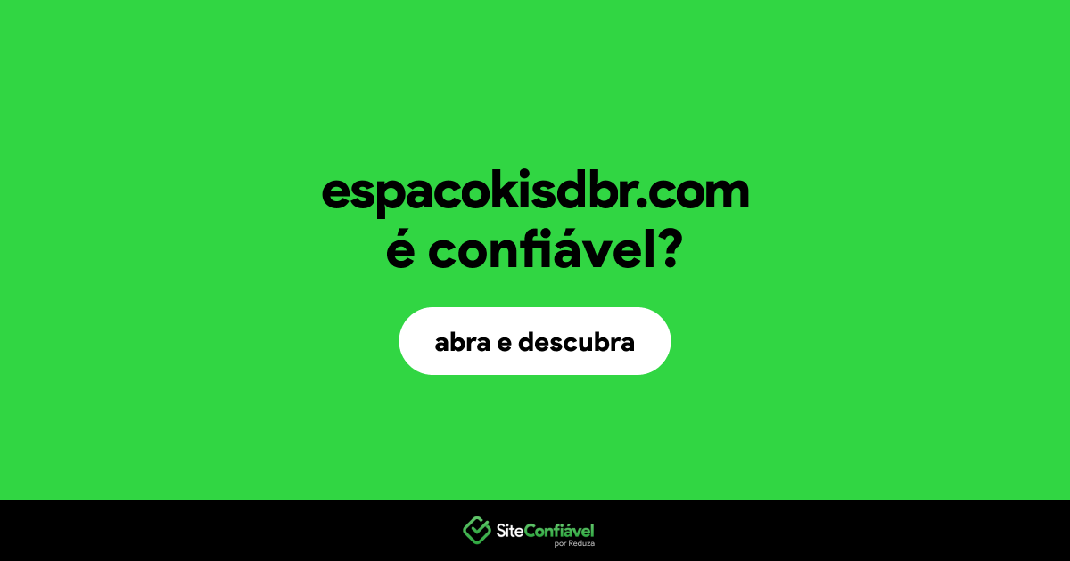 O site espacokisdbr.com é confiável?