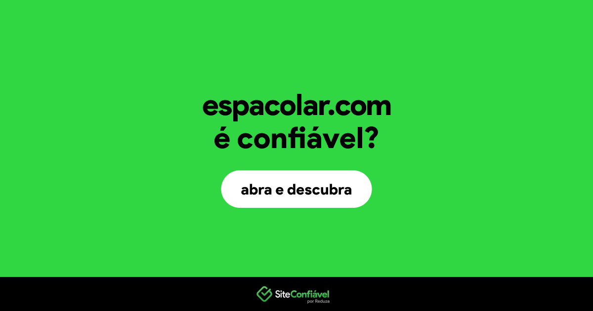 O site espacolar.com é confiável?