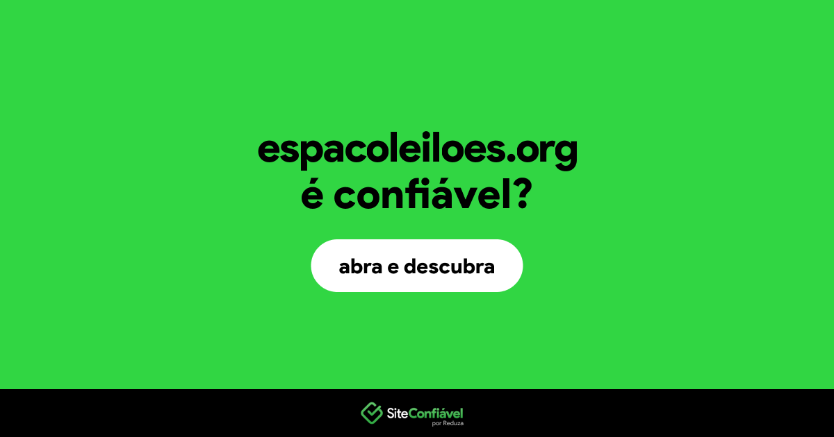 O site espacoleiloes.org é confiável?