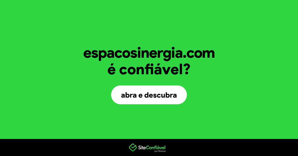 O site espacosinergia.com é confiável?