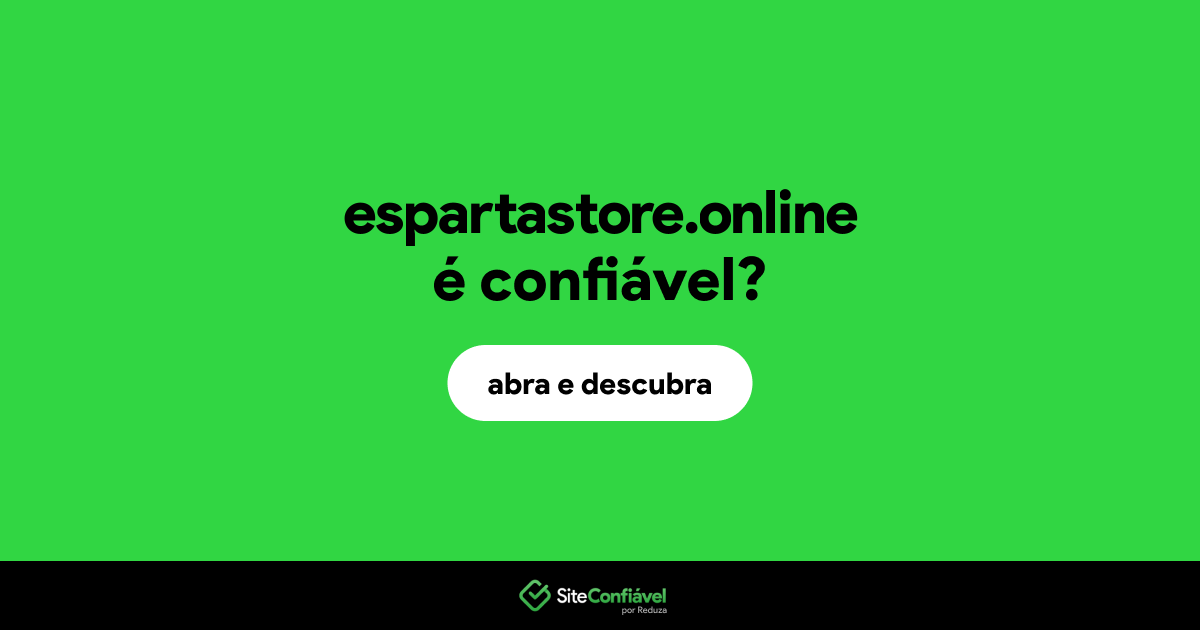 O site espartastore.online é confiável?