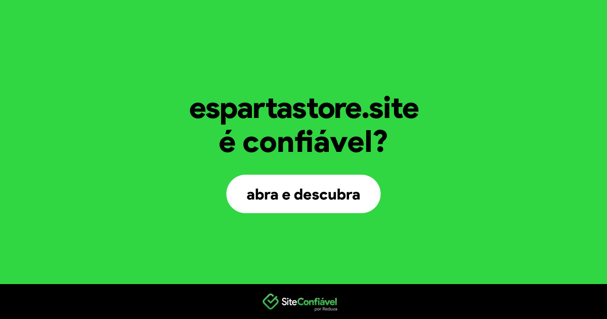 O site espartastore.site é confiável?