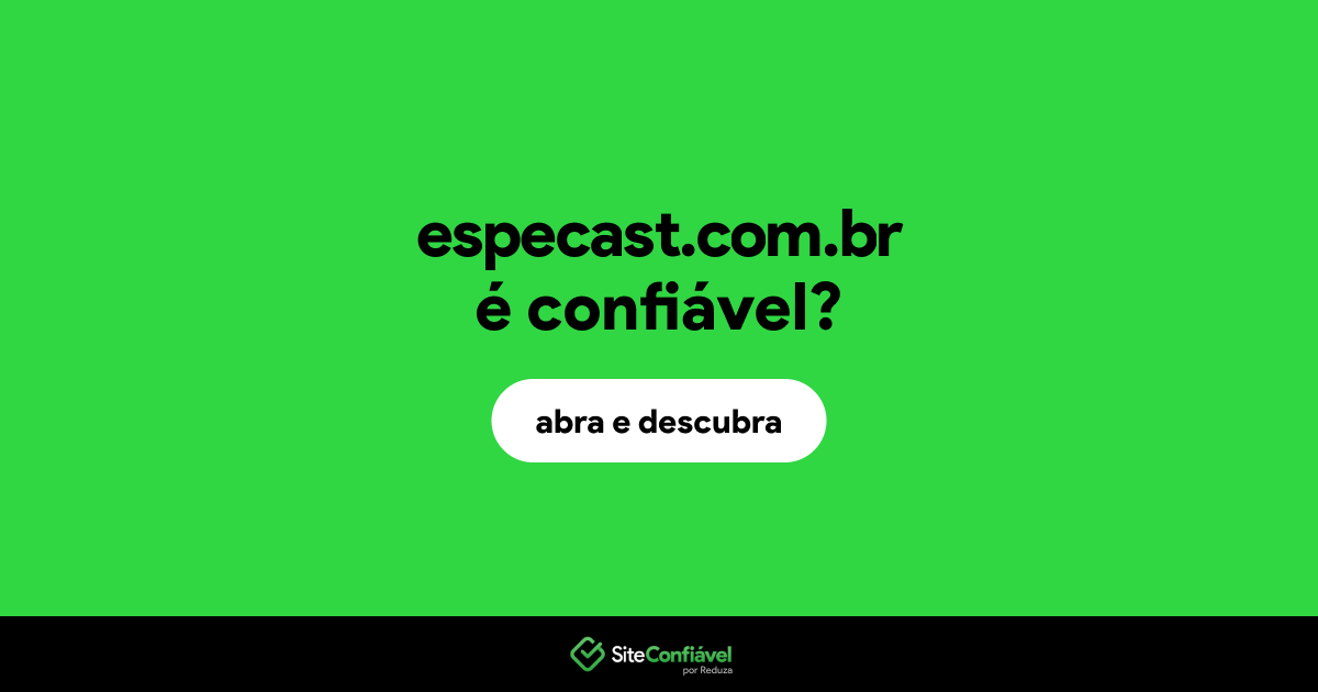 O site especast.com.br é confiável?