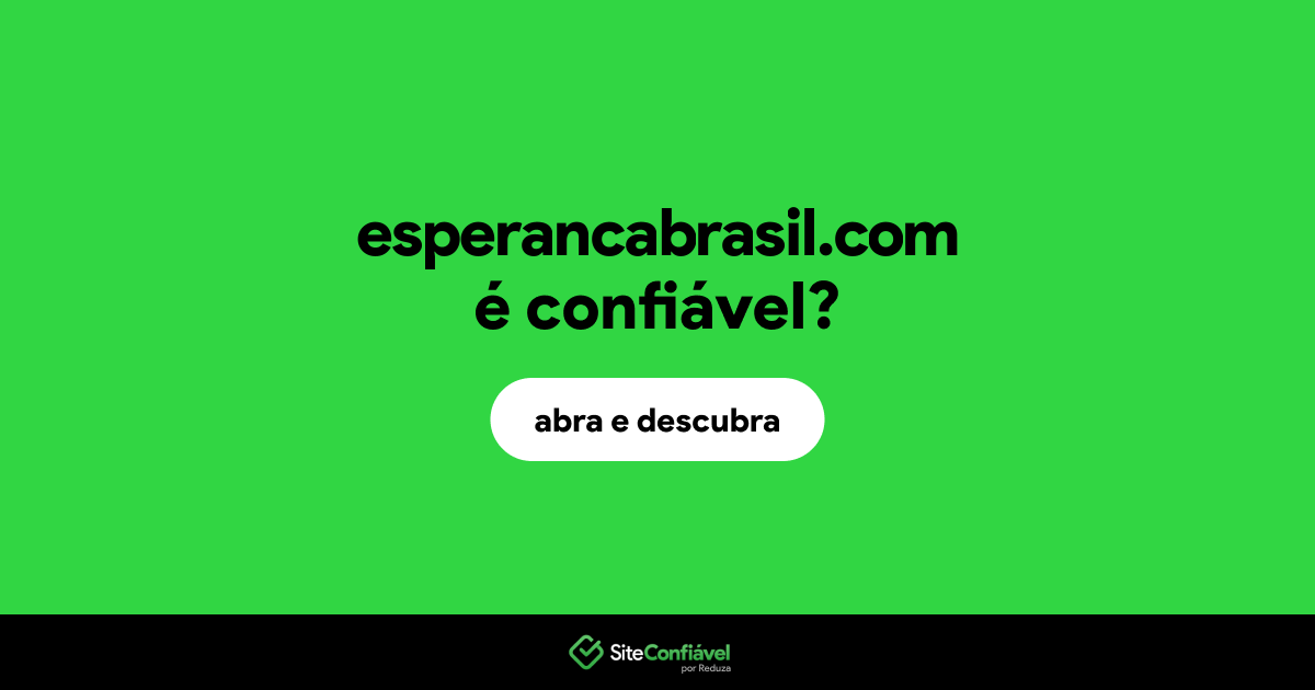 O site esperancabrasil.com é confiável?