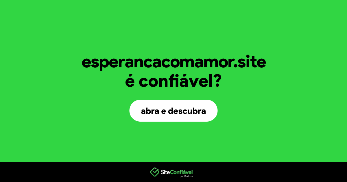 O site esperancacomamor.site é confiável?