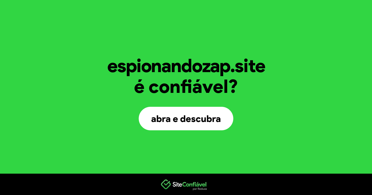 O site espionandozap.site é confiável?