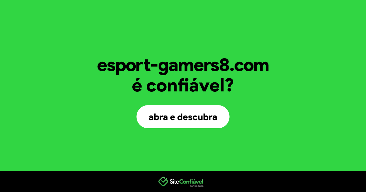 O site esport-gamers8.com é confiável?