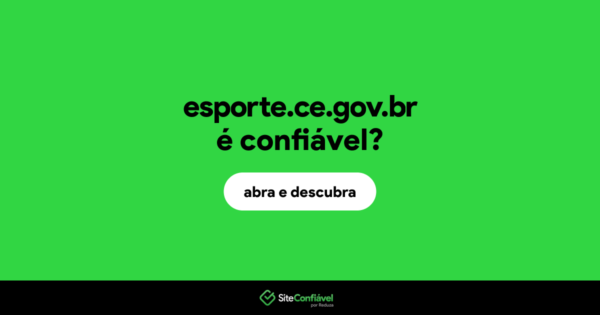 O site esporte.ce.gov.br é confiável?