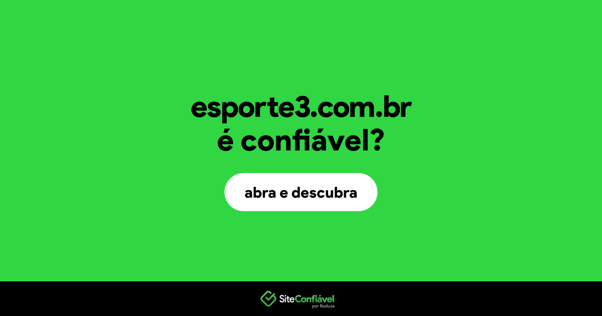 O site esporte3.com.br é confiável?