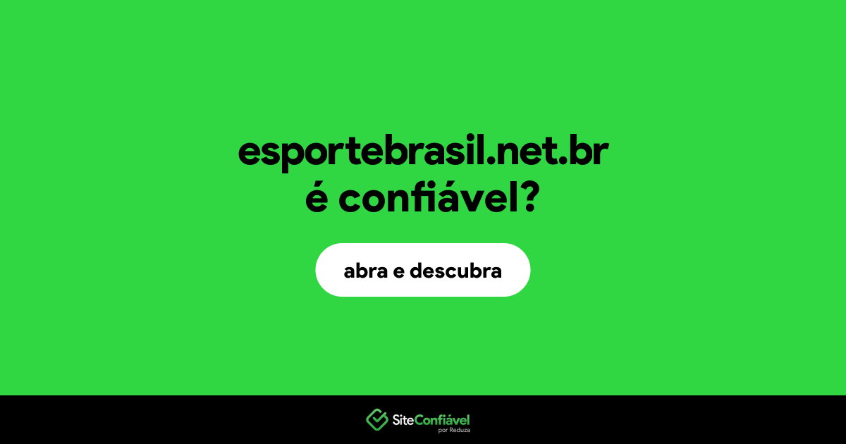 O site esportebrasil.net.br é confiável?