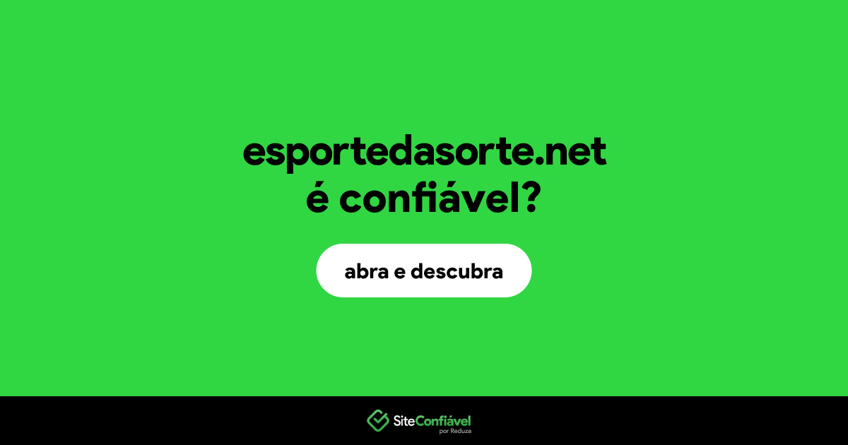O site esportedasorte.net é confiável?