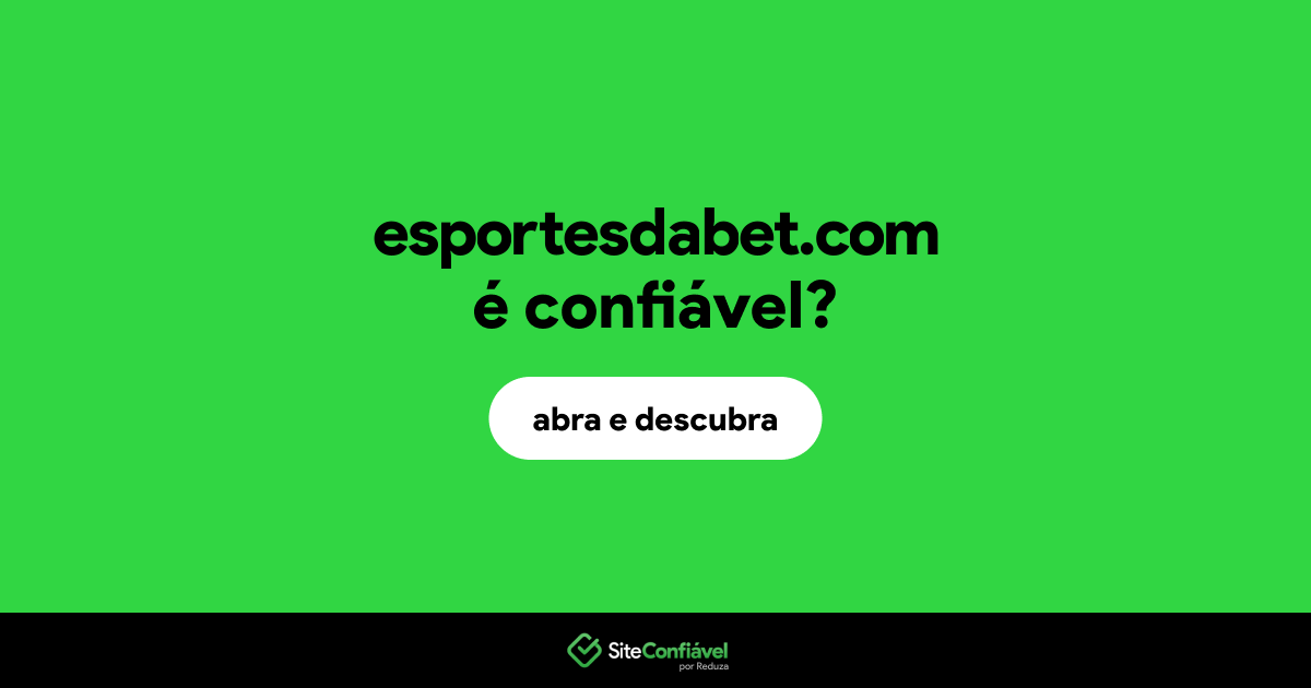 O site esportesdabet.com é confiável?