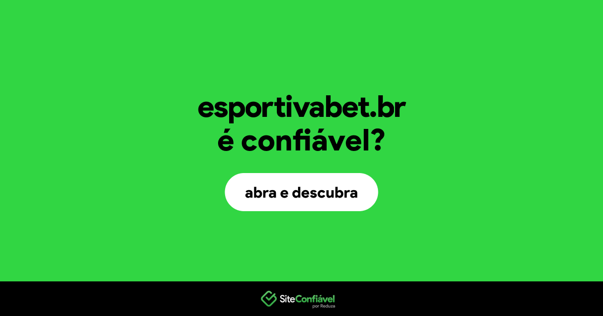 O site esportivabet.br é confiável?