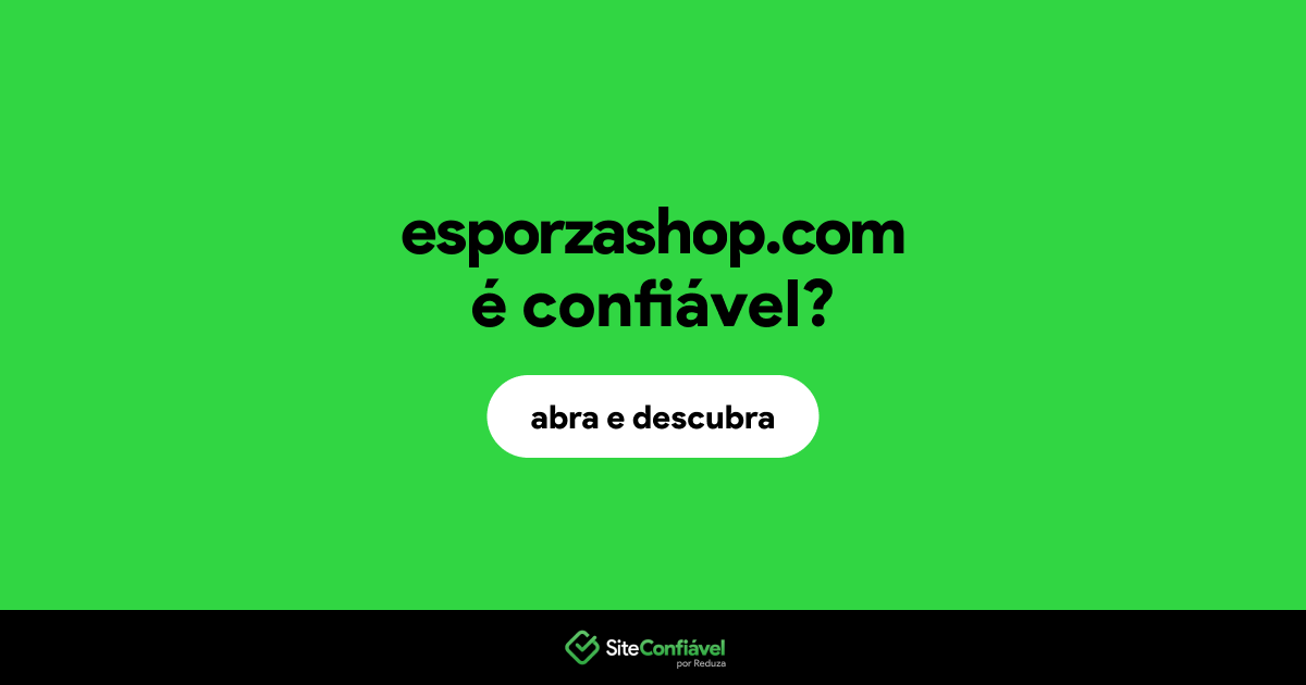 O site esporzashop.com é confiável?