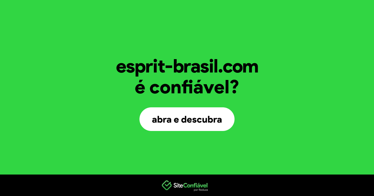 O site esprit-brasil.com é confiável?