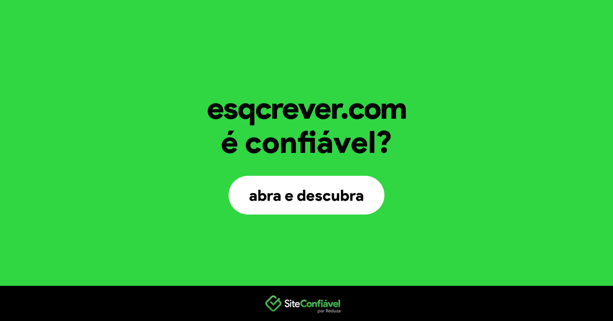 O site esqcrever.com é confiável?