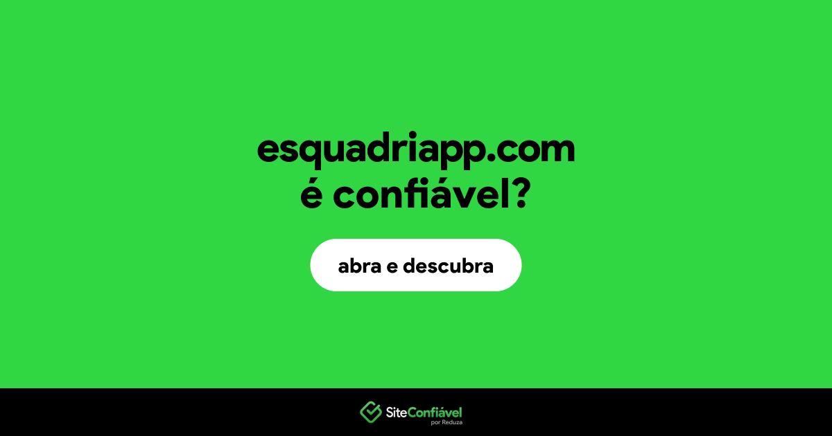 O site esquadriapp.com é confiável?