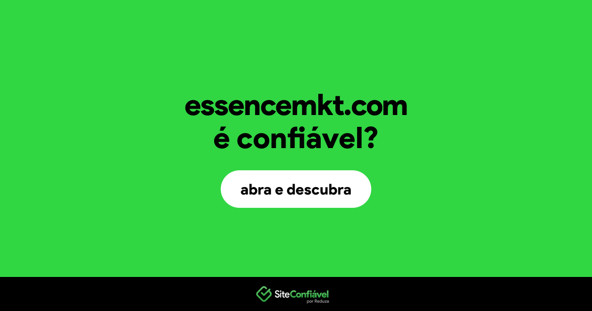 O site essencemkt.com é confiável?