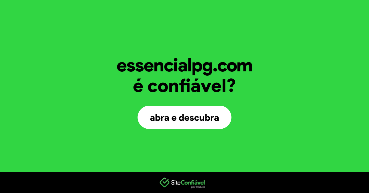 O site essencialpg.com é confiável?