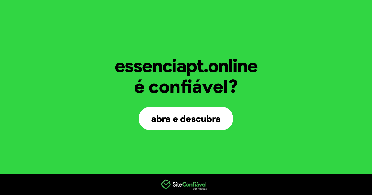 O site essenciapt.online é confiável?