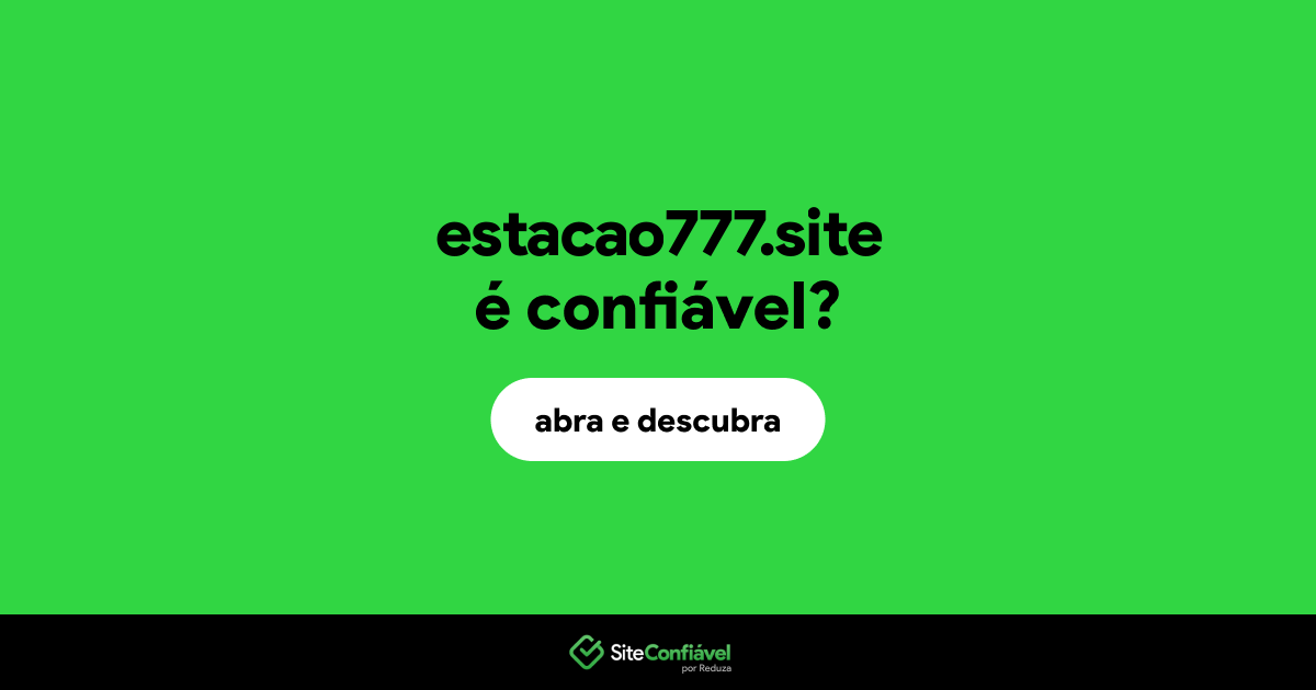 O site estacao777.site é confiável?