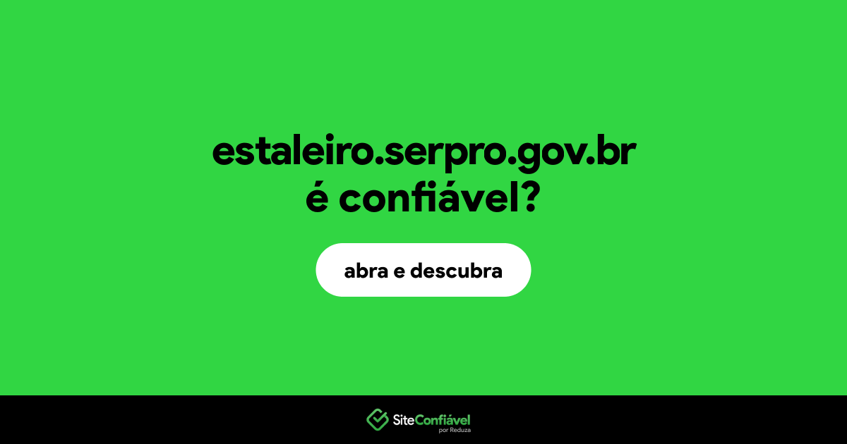 O site estaleiro.serpro.gov.br é confiável?