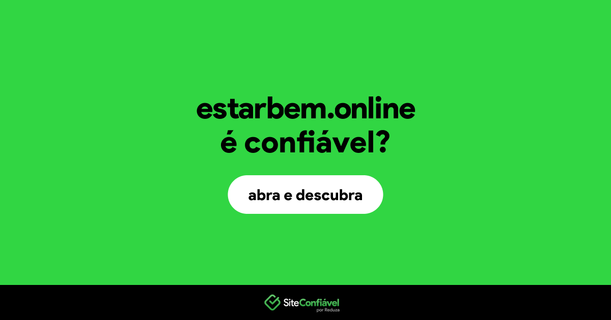 O site estarbem.online é confiável?