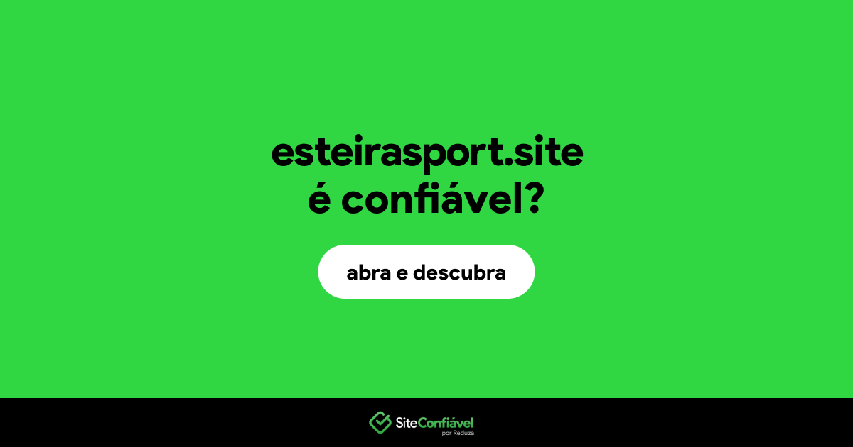 O site esteirasport.site é confiável?