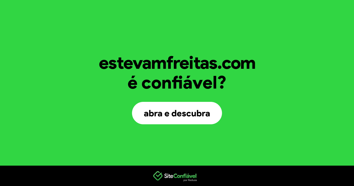 O site estevamfreitas.com é confiável?
