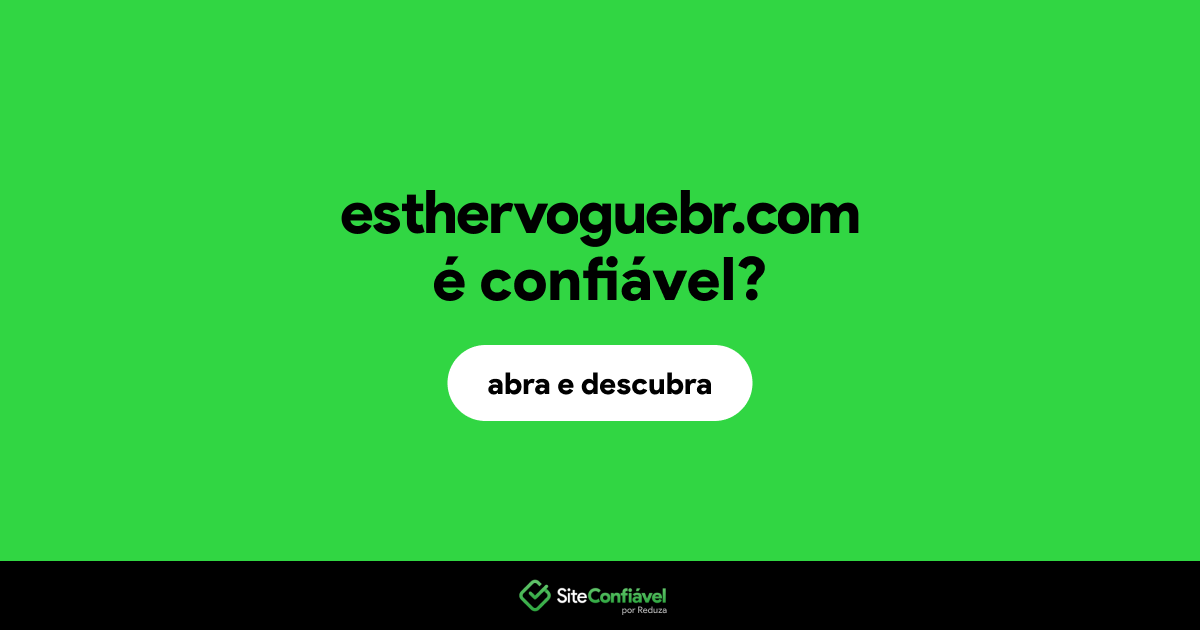 O site esthervoguebr.com é confiável?