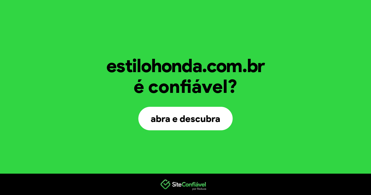O site estilohonda.com.br é confiável?