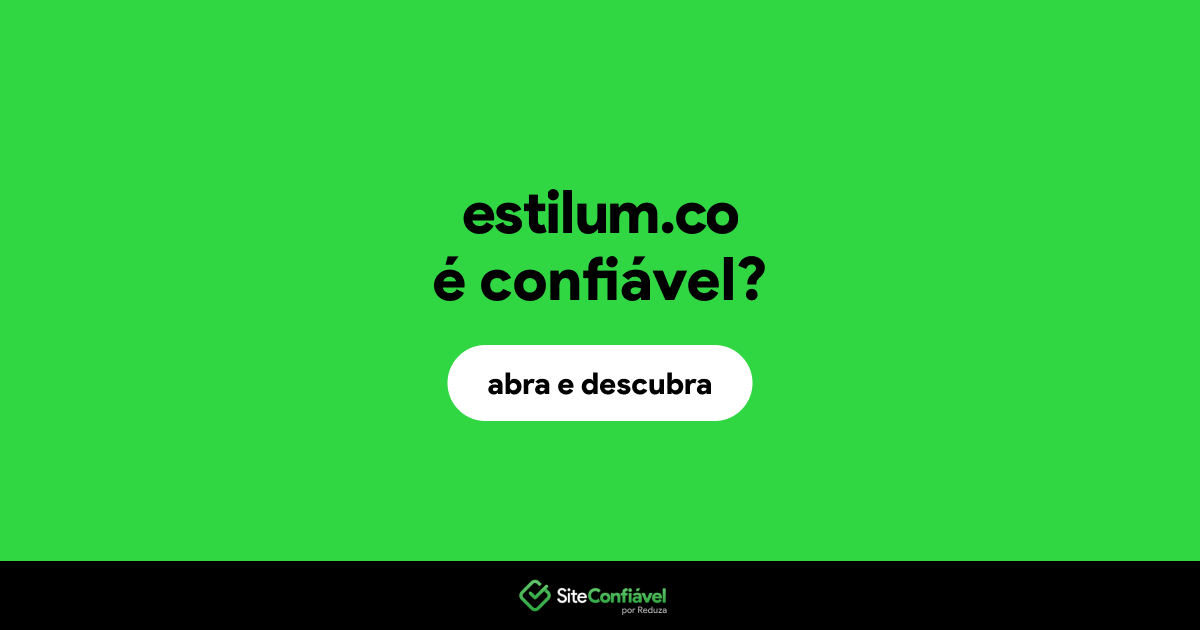 O site estilum.co é confiável?