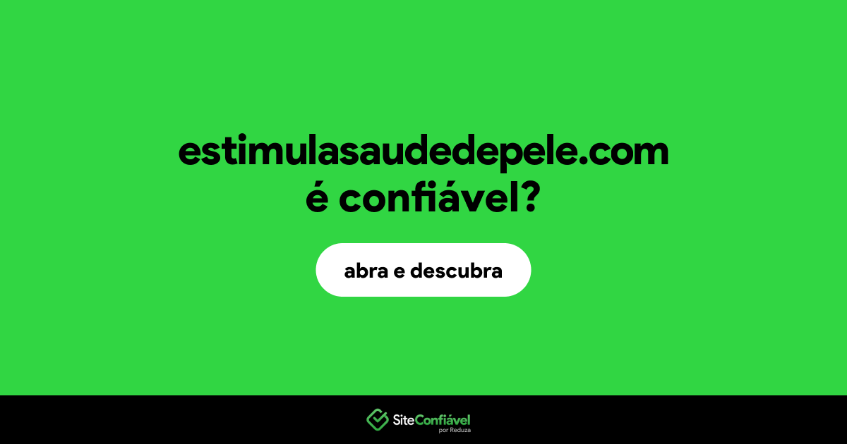 O site estimulasaudedepele.com é confiável?