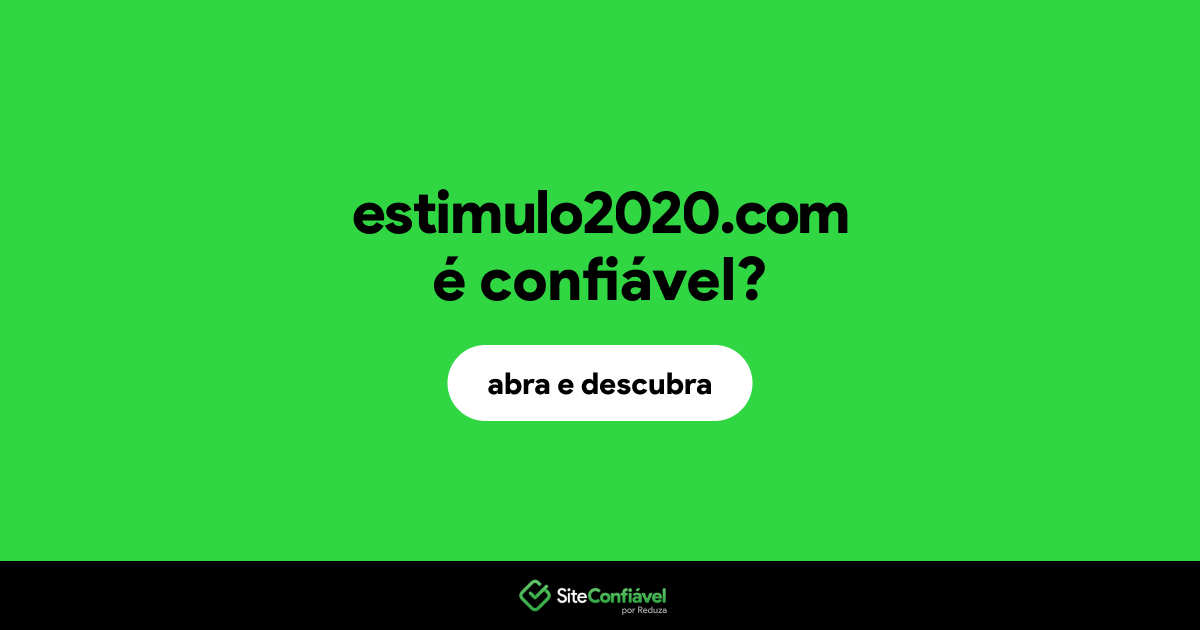 O site estimulo2020.com é confiável?
