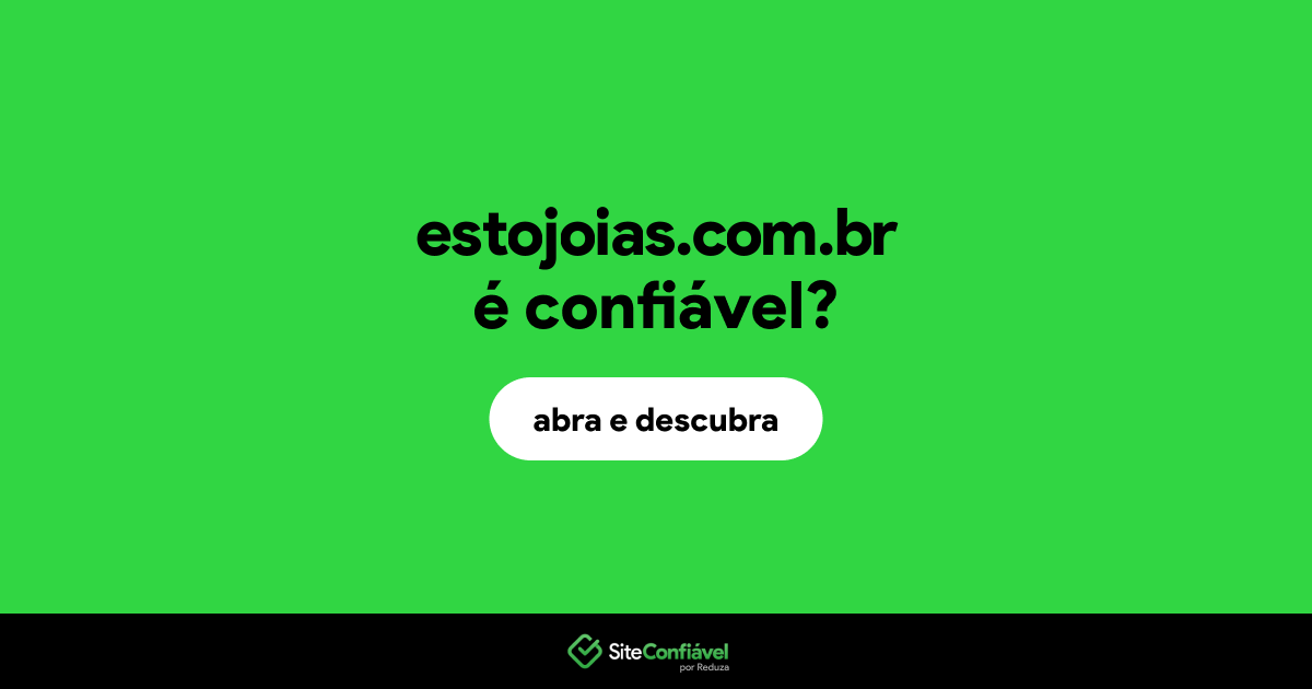 O site estojoias.com.br é confiável?