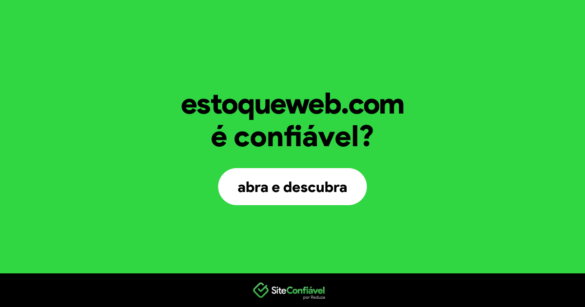 O site estoqueweb.com é confiável?