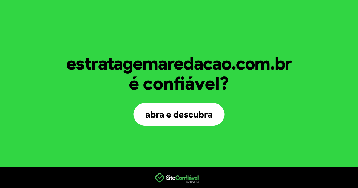 O site estratagemaredacao.com.br é confiável?