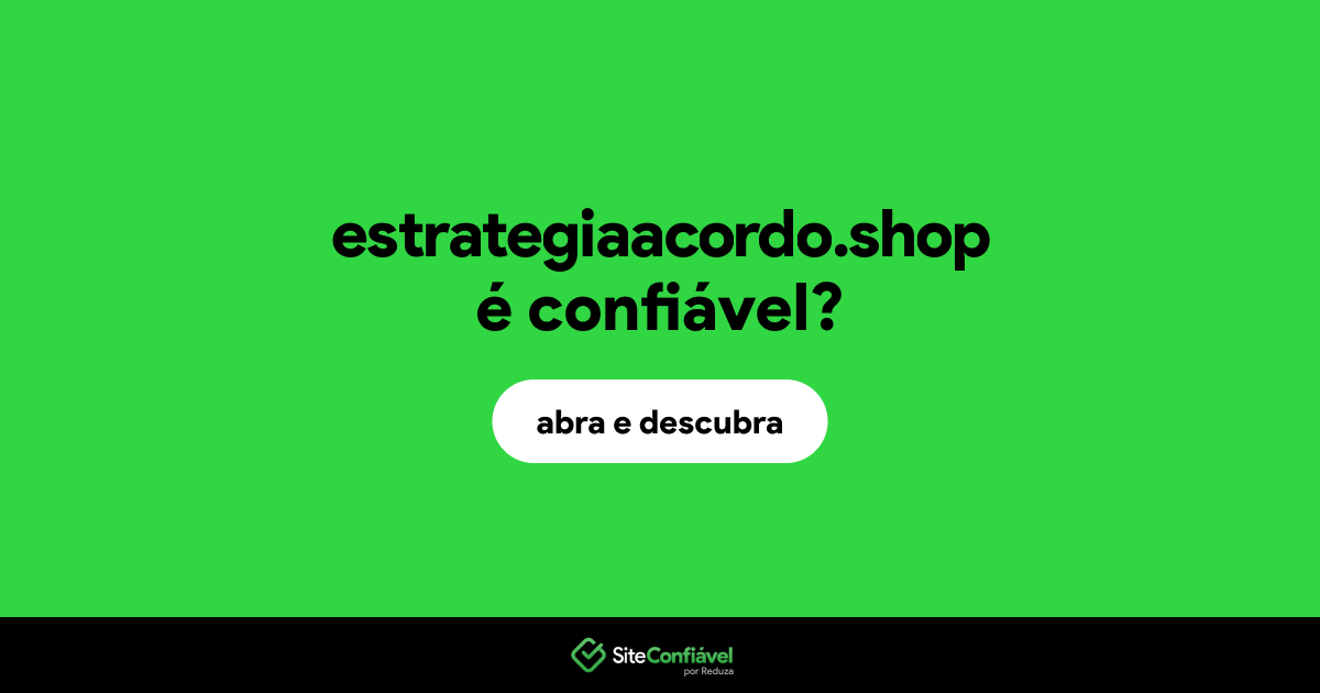 O site estrategiaacordo.shop é confiável?