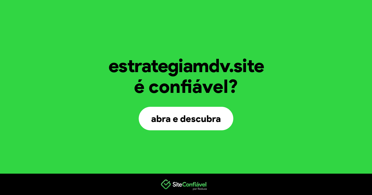 O site estrategiamdv.site é confiável?