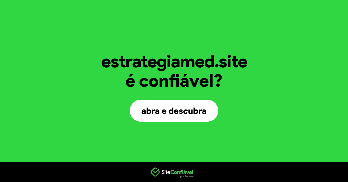 O site estrategiamed.site é confiável?