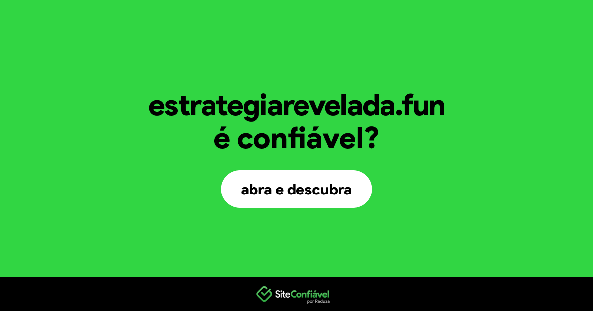 O site estrategiarevelada.fun é confiável?
