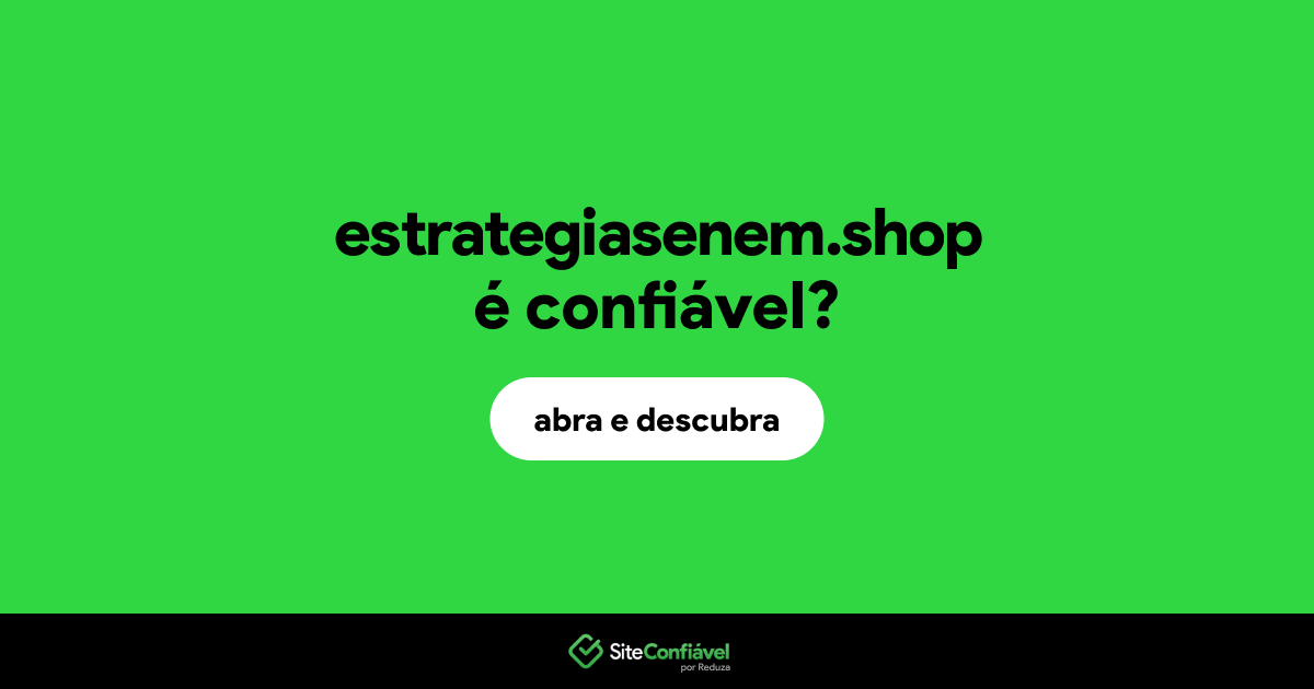 O site estrategiasenem.shop é confiável?