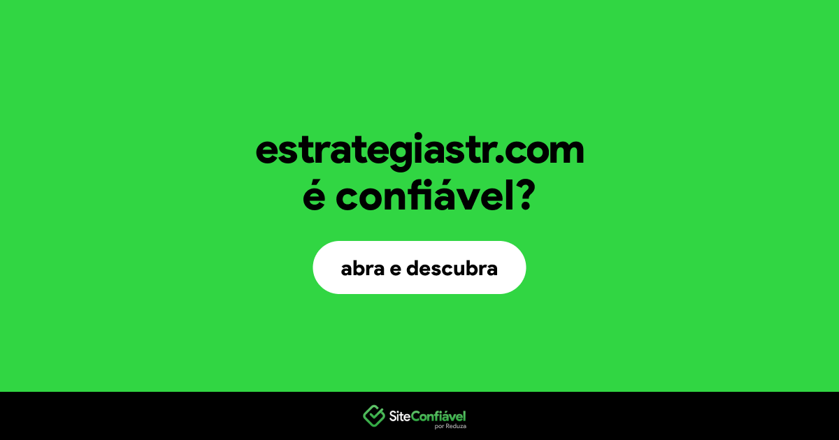 O site estrategiastr.com é confiável?