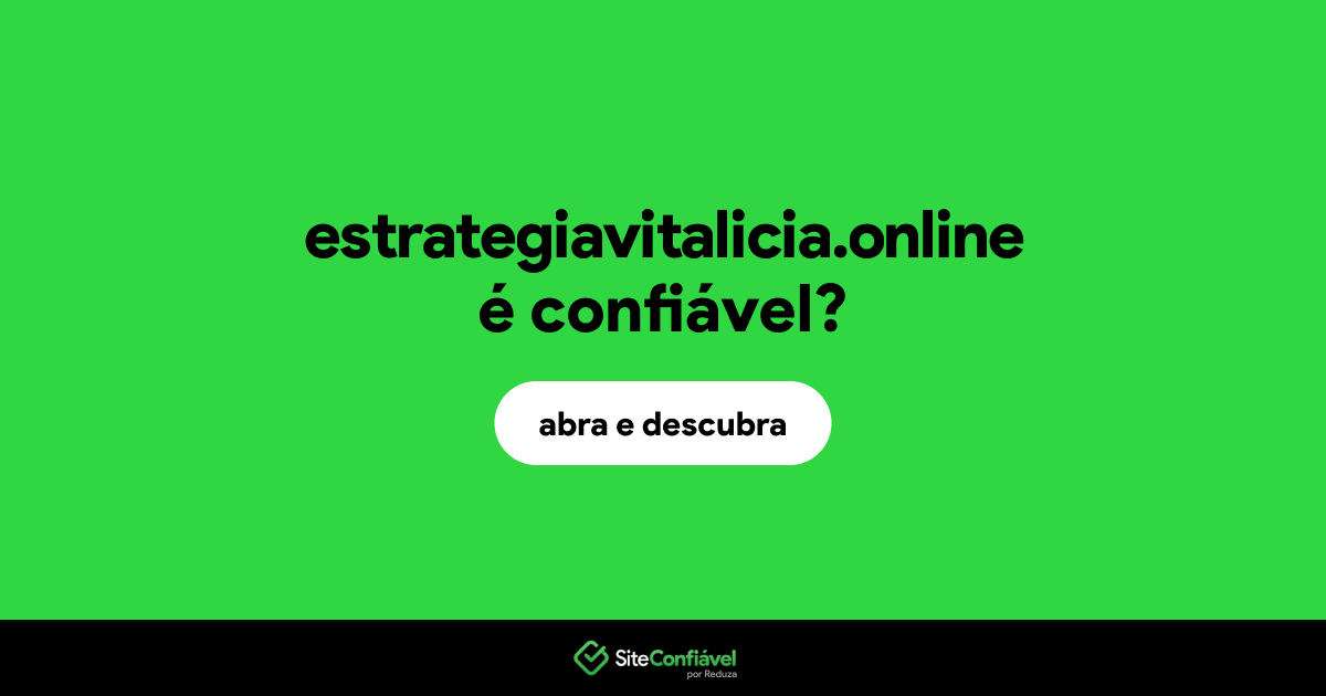 O site estrategiavitalicia.online é confiável?