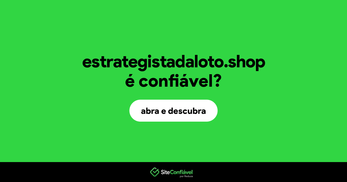 O site estrategistadaloto.shop é confiável?