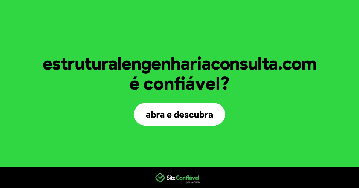 O site estruturalengenhariaconsulta.com é confiável?