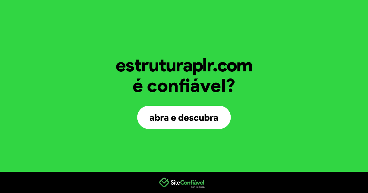 O site estruturaplr.com é confiável?
