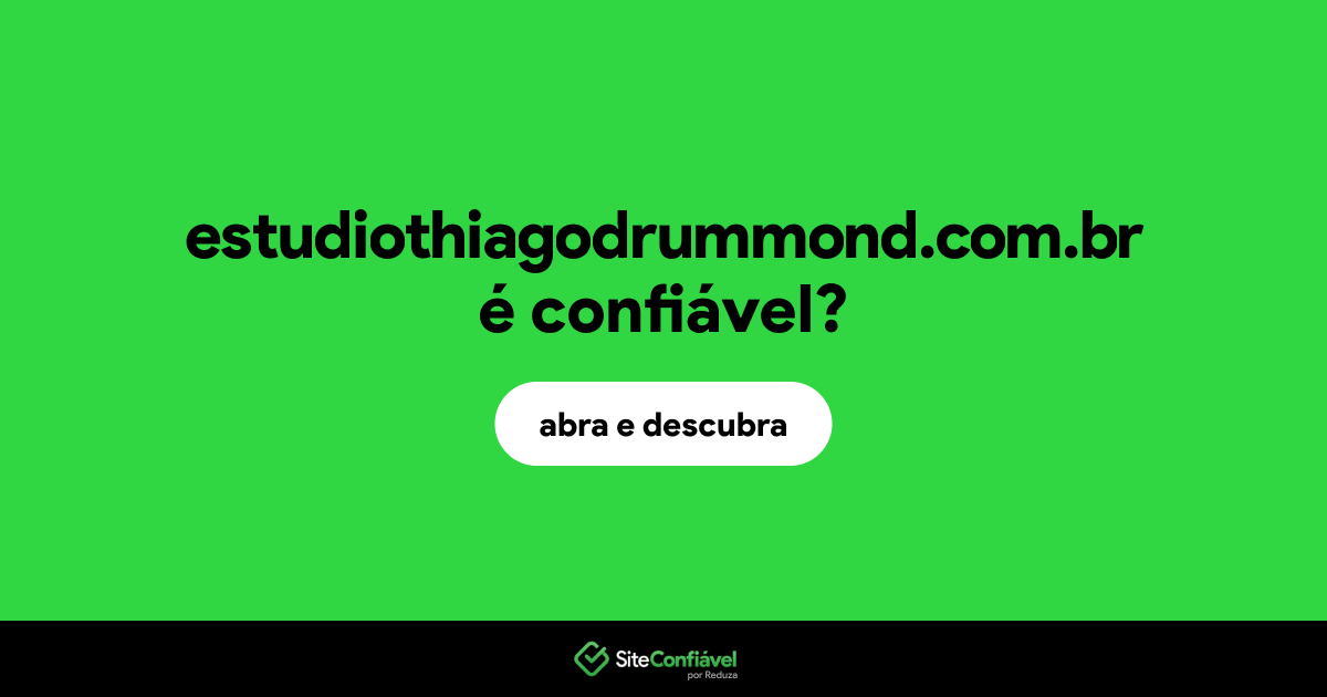 O site estudiothiagodrummond.com.br é confiável?