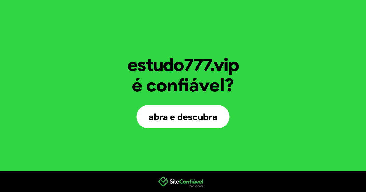 O site estudo777.vip é confiável?